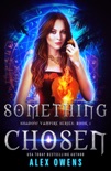 Something Chosen book summary, reviews and download