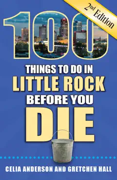 100 things to do in little rock before you die, second edition book cover image