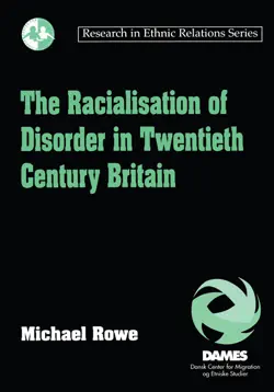 the racialisation of disorder in twentieth century britain book cover image