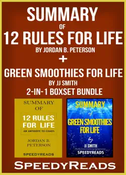 summary of 12 rules for life: an antidote to chaos by jordan b. peterson + summary of green smoothies for life by jj smith 2-in-1 boxset bundle imagen de la portada del libro