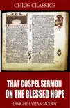 That Gospel Sermon on the Blessed Hope sinopsis y comentarios