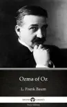 Ozma of Oz by L. Frank Baum - Delphi Classics (Illustrated) sinopsis y comentarios