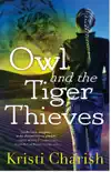 Owl and the Tiger Thieves synopsis, comments