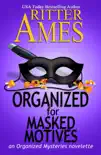 Organized for Masked Motives synopsis, comments