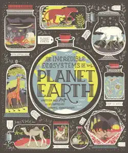 the incredible ecosystems of planet earth imagen de la portada del libro
