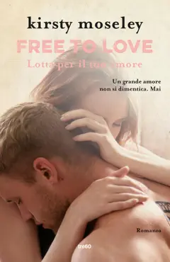 free to love. lotta per il tuo amore book cover image
