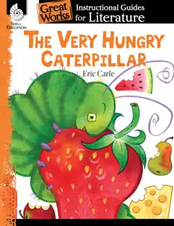 the very hungry caterpillar: instructional guides for literature book cover image