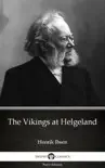 The Vikings at Helgeland by Henrik Ibsen - Delphi Classics (Illustrated) sinopsis y comentarios