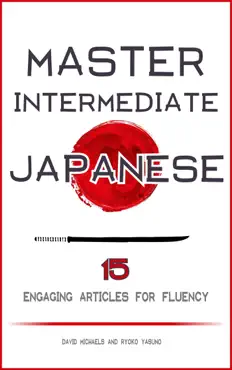 master intermediate japanese. 15 engaging articles for fluency book cover image