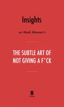 insights on mark manson’s the subtle art of not giving a f*ck by instaread book cover image