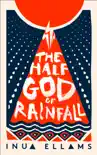The Half-God of Rainfall synopsis, comments