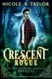 Crescent Rogue synopsis, comments