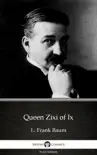 Queen Zixi of Ix by L. Frank Baum - Delphi Classics (Illustrated) sinopsis y comentarios