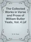 The Collected Works in Verse and Prose of William Butler Yeats, Vol. 4 (of 8) / The Hour-glass. Cathleen ni Houlihan. The Golden Helmet. / The Irish Dramatic Movement sinopsis y comentarios