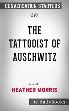 the tattooist of auschwitz: a novel by heather morris book cover image