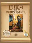 Luka the Light Chaser synopsis, comments