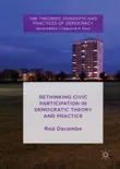 Rethinking Civic Participation in Democratic Theory and Practice sinopsis y comentarios