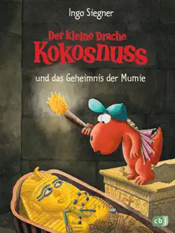 der kleine drache kokosnuss und das geheimnis der mumie imagen de la portada del libro