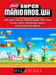New Super Mario Bros Wii, ISO, Rom, Cheats, Walkthrough, Star Coins, Levels, Hacks, Mushroom House, Game Guide Unofficial synopsis, comments