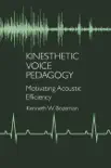 Kinesthetic Voice Pedagogy synopsis, comments