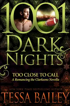 too close to call: a romancing the clarksons novella book cover image