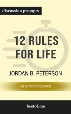 12 rules for life: an antidote to chaos by jordan b. peterson (discussion prompts) book cover image