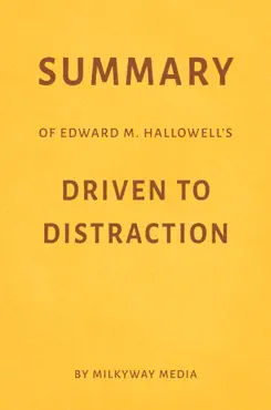 summary of edward m. hallowell’s driven to distraction by milkyway media book cover image