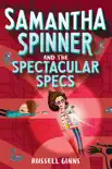 Samantha Spinner and the Spectacular Specs synopsis, comments