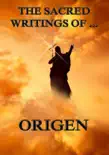 The Sacred Writings of Origen synopsis, comments