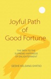 Joyful Path of Good Fortune book summary, reviews and downlod