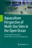 Aquaculture Perspective of Multi-Use Sites in the Open Ocean reviews