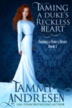 Taming a Duke's Reckless Heart book summary, reviews and downlod
