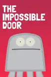 The Impossible Door synopsis, comments