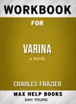 Workbook for Varina: A Novel (Max-Help Books) sinopsis y comentarios