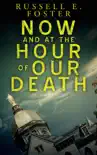 Now And At The Hour Of Our Death synopsis, comments