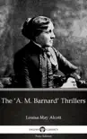 The ‘A. M. Barnard’ Thrillers by Louisa May Alcott (Illustrated) sinopsis y comentarios