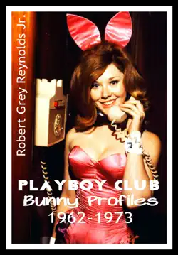 playboy club bunny profiles 1962-1973 book cover image