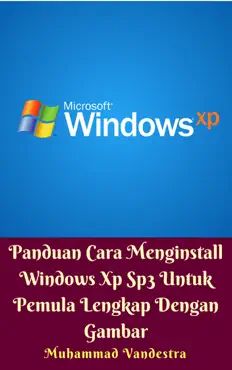panduan cara menginstall windows xp sp3 untuk pemula lengkap dengan gambar book cover image