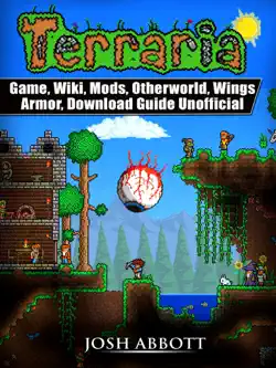 terraria game, wiki, mods, otherworld, wings, armor, download guide unofficial book cover image