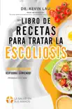 Libro de recetas para tratar la escoliosis synopsis, comments
