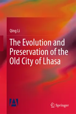 the evolution and preservation of the old city of lhasa book cover image