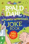 Roald Dahl Whoppsy-Whiffling Joke Book synopsis, comments