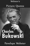 Webster's Charles Bukowski Picture Quotes sinopsis y comentarios