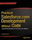 Practical Salesforce.com Development Without Code synopsis, comments