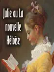 Julie ou La nouvelle Héloïse sinopsis y comentarios