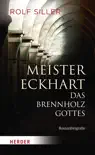 Meister Eckhart - Das Brennholz Gottes sinopsis y comentarios