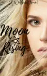Moon Rising: A Wolfland Novel: Vampire and Wolf series - Book One e-book