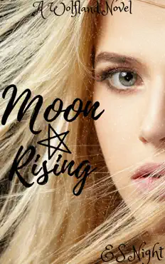 moon rising: a wolfland novel: vampire and wolf series - book one book cover image