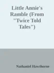 Little Annie's Ramble (From "Twice Told Tales") sinopsis y comentarios