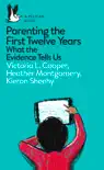 Parenting the First Twelve Years synopsis, comments